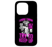 I Know I Throw Like A Girl Try To Keep Up Disc Golf Liberty Case for iPhone 15 Pro