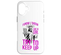 I Know I Throw Like A Girl Try To Keep Up Disc Golf Liberty Case for iPhone 16 Plus