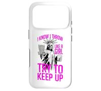 I Know I Throw Like A Girl Try To Keep Up Disc Golf Liberty Case for iPhone 17 Pro