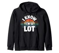 I Know I'm A Lot Bold Confident Worth Self-Love - Zip Hoodie