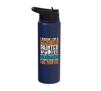 I Know I'm a Miniature Painter Because - Miniature Painting Stainless Steel Insulated Water Bottle