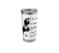I Know I'm Awesome Let's Not Make A Big Deal About It Funny Stainless Steel Insulated Tumbler