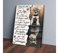 I Know Im Just A Dog But Im Your Schnauzer Canvas Prints