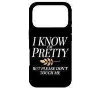 I Know I'm Pretty But Please Do Not Touch Me Girl Woman Case for iPhone 17 Pro