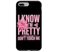 I Know I'm Pretty But Please Do Not Touch Me Girl Woman Case for iPhone 7 Plus/8 Plus