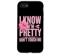 I Know I'm Pretty But Please Do Not Touch Me Girl Woman Case for iPhone SE (2020) / 7 / 8