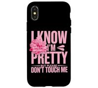I Know I'm Pretty But Please Do Not Touch Me Girl Woman Case for iPhone X/XS