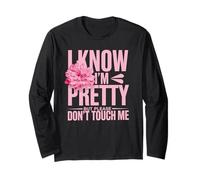 I Know I'm Pretty But Please Do Not Touch Me Girl Woman Long Sleeve T-Shirt