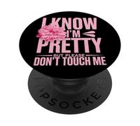 I Know I'm Pretty But Please Do Not Touch Me Girl Woman PopSockets Adhesive PopGrip