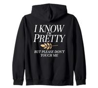 I Know I'm Pretty But Please Do Not Touch Me Girl Woman Zip Hoodie