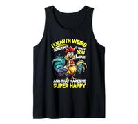 I Know I'm Weird But Sometimes It Make You Laugh Funny Quote Tank Top