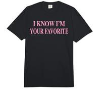I Know I'm Your Favorite Comfort Colors Adult Heavyweight T-Shirt