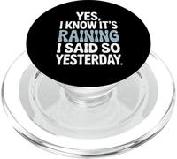 I Know It’s Raining I Said So Yesterday Weather Forecaster PopSockets PopGrip for MagSafe