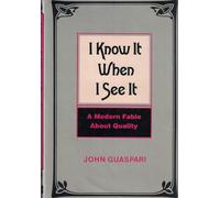 I Know it When I See it: A Modern Fable About Quality