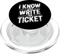 I Know Just Write The Ticket Sarcastic Driver Car - PopSockets PopGrip for MagSafe
