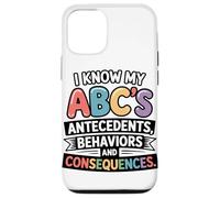 I Know My ABC's Antecedents Behaviors Consequences Case for iPhone 12/12 Pro