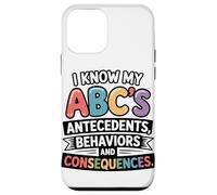 I Know My ABC's Antecedents Behaviors Consequences Case for iPhone 12 mini