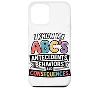 I Know My ABC's Antecedents Behaviors Consequences Case for iPhone 12 Pro Max