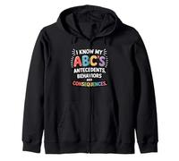 I Know My ABC's Antecedents Behaviors Consequences Zip Hoodie