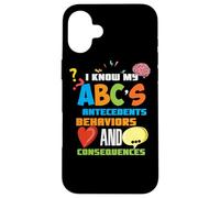 I Know My ABC's Applied Behavior Analysis Analyst ABA Case for iPhone 16 Plus