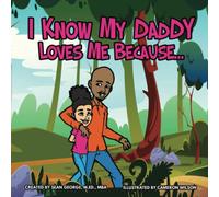 I Know My Daddy Loves Me Because...