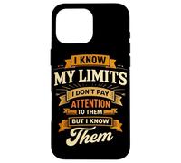 I Know My Limits I Don't Pay Attention Amputated Leg Joke Case for iPhone 16 Pro Max