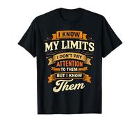 I Know My Limits I Don't Pay Attention Amputated Leg Joke T-Shirt