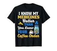 I Know My Medicines Pharmacist Pharmacy Technician Student T-Shirt