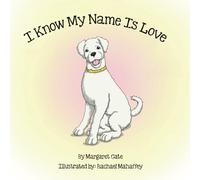 I Know My Name Is Love