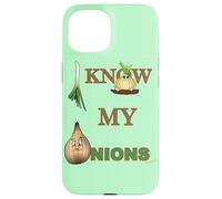 I KNOW MY ONIONS FUNNY Case for iPhone 15