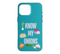 I KNOW MY ONIONS FUNNY Case for iPhone 16 Pro Max