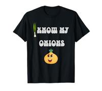 I Know My Onions Funny T-Shirt