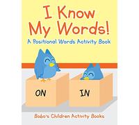 I Know My Words! A Positional Words Activity Book
