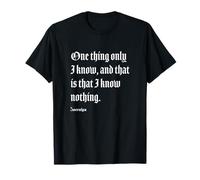 I Know Nothing Socrates Philosophy Quote T-Shirt