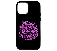 I Know That My Redeemer Lives Scripture Bible Verse Women Case for iPhone 12 mini