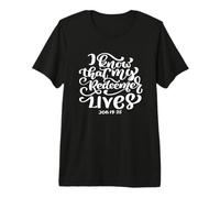 I Know that My Redeemer Lives Scripture Bible Verse Women Premium T-Shirt