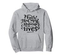 I Know That My Redeemer Lives Scripture Bible Verse Women Pullover Hoodie