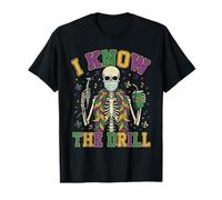 I Know The Drill Funny Mardi Gras Dental Skeleton Assistant T-Shirt