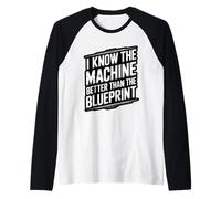 I Know The Machine Better Than Blueprint Millwright Tech Raglan Baseball Tee