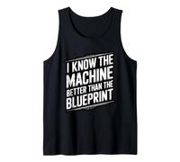 I Know The Machine Better Than Blueprint Millwright Tech Tank Top