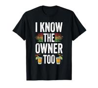 I Know The Owner Too Tequila Shot Drinking Cinco de Mayo T-Shirt