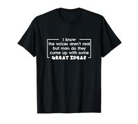 I Know The Voices Aren't Real T-Shirt Funny Voice Tee