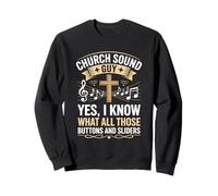 I Know What All Those Buttons And Sliders Do Audio Engineer Sweatshirt