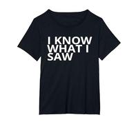 I Know What I Saw Bold Personality T-Shirt, Women's Plus, Black, 3X