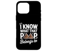 I Know What That Poop Belongs To Funny Zoologist Case for iPhone 16 Pro Max