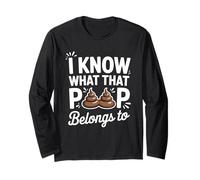 I Know What That Poop Belongs to Funny Zoologist Long Sleeve T-Shirt