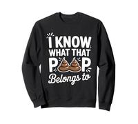 I Know What That Poop Belongs To Funny Zoologist Sweatshirt
