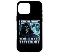 I Know What You Clicked Yesterday Funny Cyber Security Gifts Case for iPhone 16 Pro Max