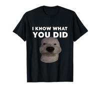 I Know What You Did Funny Dog Meme Design T-Shirt