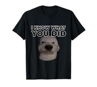 I Know What You Did Funny Dog Meme Design T-Shirt